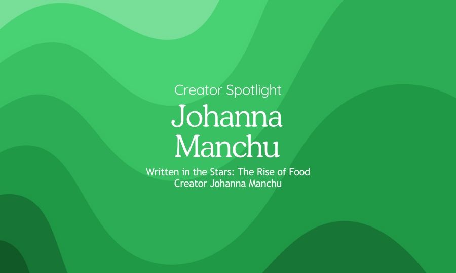 Written in the Stars: The Rise of Food Creator Johanna Manchu