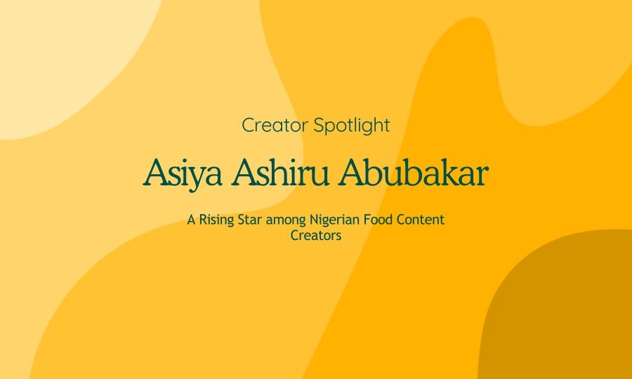 Asiya Ashiru Abubakar: Nigeria’s renowned food content creator
