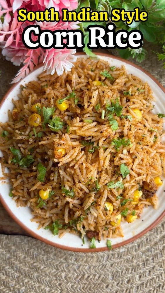 South Indian Style Corn Rice | Chefadora