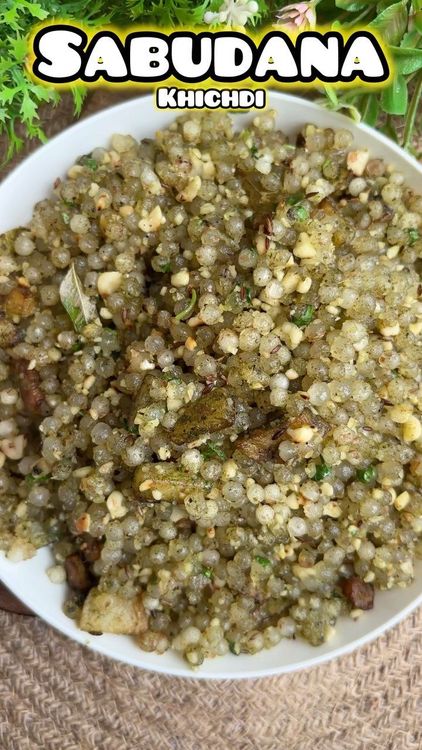 Upvas Special - Hari Sabudana Ki Khichdi recipe